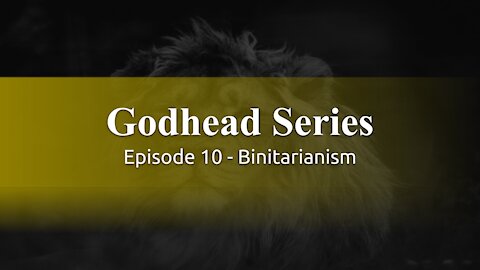 God Honest Truth Live Stream 8/20/2021 - Binitarianism