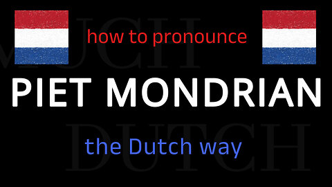 How to say PIET MONDRIAN in Dutch. Follow this short tutorial.