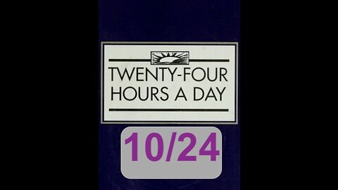 Twenty-Four Hours A Day Book Daily Reading – October 24 - A.A. - Serenity Prayer & Meditation