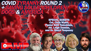 COVID Tyranny Round 2 + Saving Souls, Children, Docs & America | Liberty Hour Ep. 45