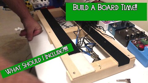 Dan Builds A Pedal Board!