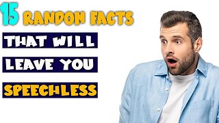 15 SURPRISING RANDOM FACTS THAT WILL MAKE YOU SAY "WOW"! -HD