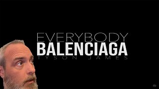 Tyson James Everybody Balenciaga Reaction
