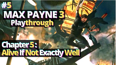 Max Payne 3 | Chapter 5: Alive If Not Exactly Well | No commentary