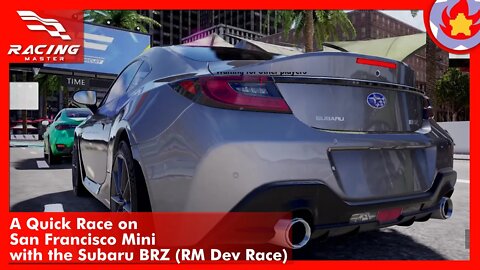 A Quick Race on San Francisco Mini with the Subaru BRZ (RM Dev Race) | Racing Master