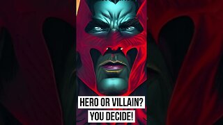 HERO OR VILLAIN?