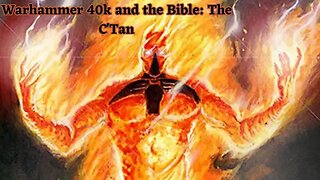 The C'tan | Warhammer 40k Lore and the Bible