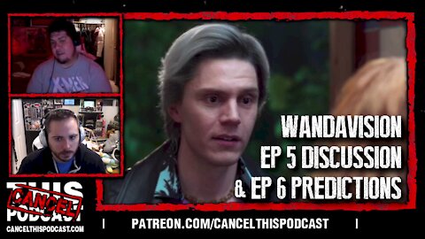 Wandavision Ep 5 Discussion and Ep 6 Predictions!