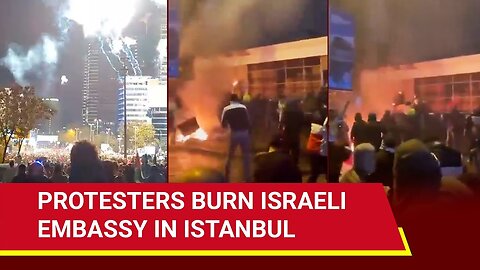 Israeli Consulate Attacked In Turkey's Istanbul With Fire Bombs Over Rafah Massacre - Report