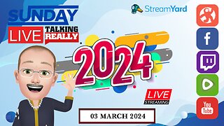 Sunday Live! 3 March 2024 | Talking Really Channel | Live on Rumble