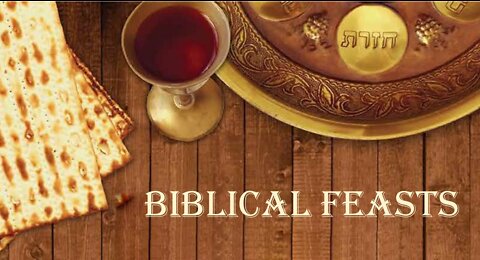 FBC Bible Study 5.25.22 Biblical Feasts