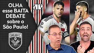 "NÃO! ELES TÊM HORROR A ISSO, cara! O São Paulo hoje..." OLHA esse BAITA DEBATE sobre o SPFC!