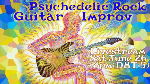 Psychedelic Rock Guitar Improv, Actually Tripping