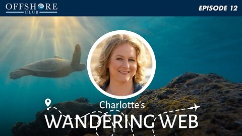Charlotte's Wandering Web | Episode 12
