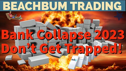 Bank Collapse 2023, Don't Get Trapped