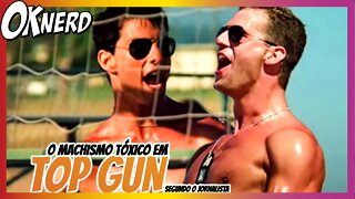 Top Gun e o machlsmo tóxlc0