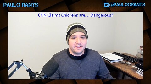 CNN Claims Chickens are.... Dangerous?