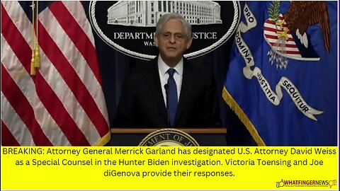 BREAKING: Attorney General Merrick Garland has designated U.S. Attorney David Weiss