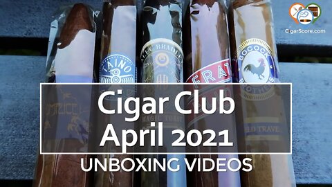 UNBOXING – CigarClub APRIL 2021 - 5 Cigars & $44.20 Value?