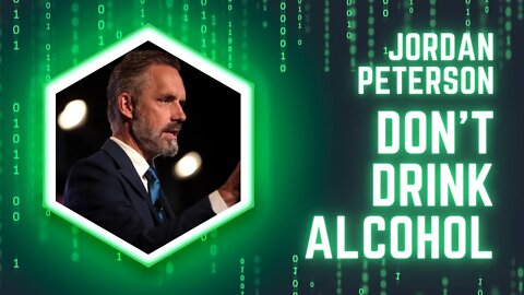 Jordan Peterson on the consumption of Alcohol