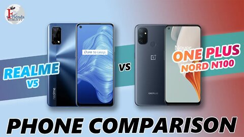 One Plus Nord N100 vs Realme V5 | Phone Comparison | Friends World TV