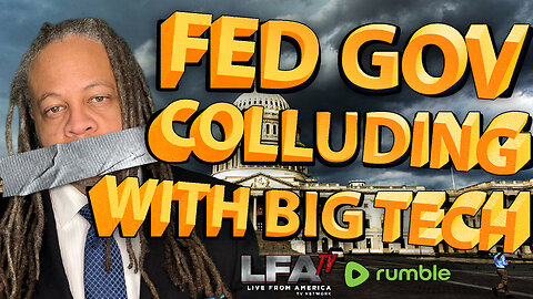 FED GOV COLLUDING WITH BIG TECH | CULTURE WARS 12.1.23 6pm