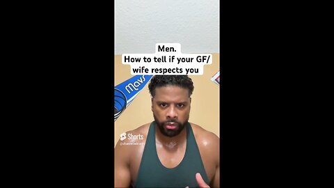 Men. How to tell if your GF/wife respects you #shorts #success #motivation #dating #goals #mindset