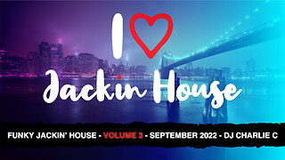 Funky Jackin House Vol 3 - Sept 2022 - DJ Charlie C