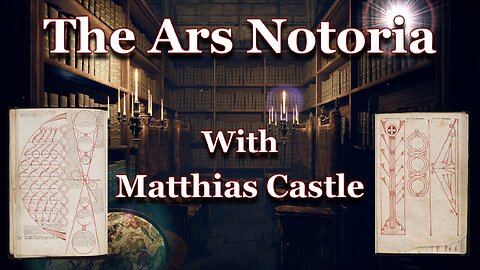 Ars Notoria: The Notory Art of Solomon with Matthias Castle