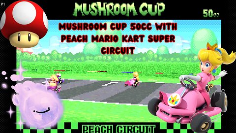 Mushroom Cup 50cc With Peach Mario Kart Super Circuit ||CryoVision