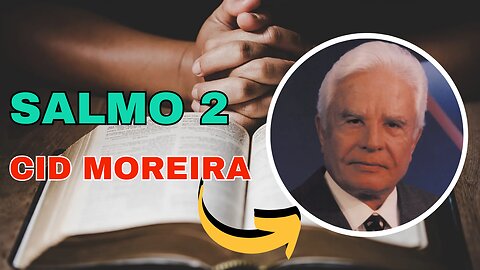 SALMO 2 | NARRADO POR CID MOREIRA - 1 HORA DE SALMO