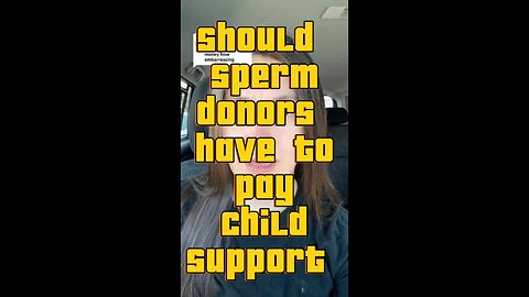 Should Sperm donors pay Child Support for a child they don't want or know? #trending #lifelessons