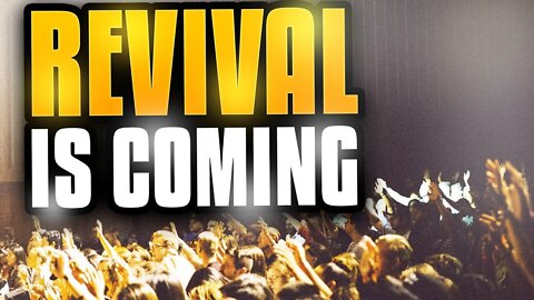 A REVIVAL IS COMING!!! (God is calling you to step up!)