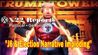 X22 Report Huge Intel: J6 & Election Narrative Imploding, Trump Has Opened The Door Of All Doors