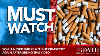 You'll Never Ever Smoke A "Light" Cigarette Again After Seeing This Video