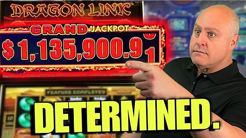 Determined to Win the Grand Jackpot on High Limit Dragon Link!