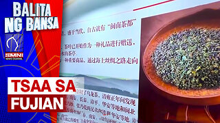 Kultura at paggawa ng sikat na tsaa sa Fujian, China, ipinamalas sa isang Philippine media tour