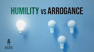 Humility vs. Arrogance | Moment of Hope | Pastor Robert Smith