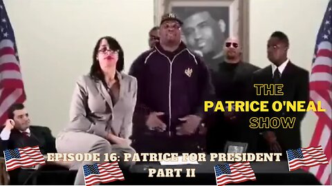 The Patrice O'Neal Show Episode 16: "PATRICE FOR PRESIDENT B**CH!!!"