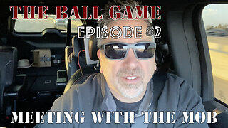 The Ball Game episode #2-Meeting With The Mob