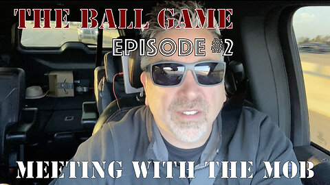 The Ball Game episode #2-Meeting With The Mob