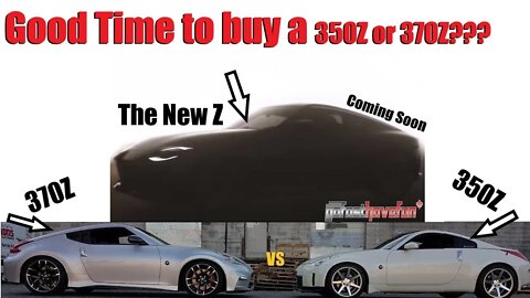 The New Nissan Z is Coming, is this a Good Time to Buy a 350Z or 370Z? | AnthonyJ350