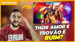 THOR AMOR E TROVÃO É RUIM MESMO COMO A CRÍTICA FALA? sem spoilers #critica #thoramoretrovao