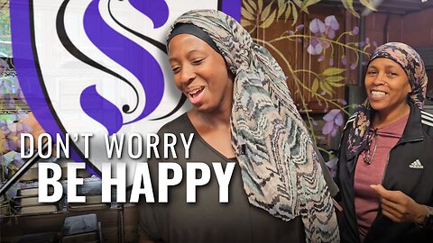 Don't Worry Be Happy | Straitway Helpmeets