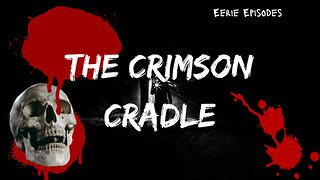 The Crimson Cradle
