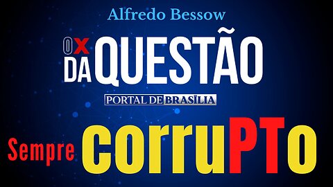 O PT sempre foi sinônimo de corrupção