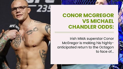 Conor McGregor vs Michael Chandler Odds: Irishman Returning to Octagon