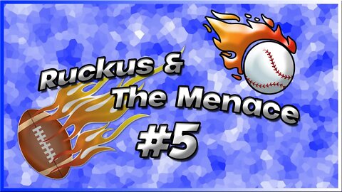 Ruckus And The Menace Episode 5 Post Draft Talk and First Month Baseball Aftermath