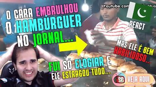 ELE EMBRULHOU O HAMBÚRGUER NO JORNAL!!! Reagindo a COMIDAS DE RUA do PAQUISTÃO! | Veja Aqui React