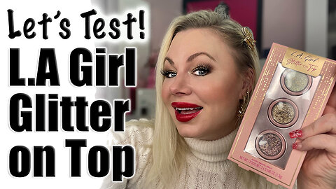 Let's Test! L.A. Girl Glitter on Top | Code Jessica10 saves you Money at All Approved Vendors